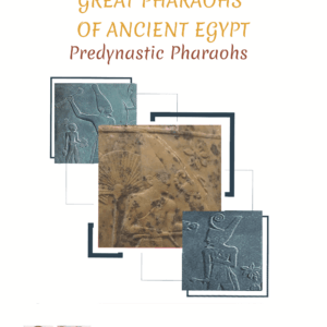 Great Pharaohs of Ancient Egypt: Predynastic Pharaohs eBook