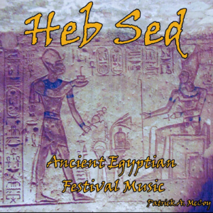 Ancient Egyptian Festival Music: Heb-Sed